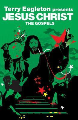 The Gospels: Jesus Christ by Giles Fraser, Terry Eagleton