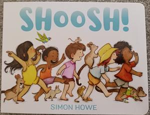Shoosh! by Simon Howe
