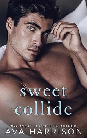 Sweet Collide by Ava Harrison