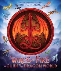 A Guide to the Dragon World by Tui T. Sutherland
