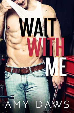 Wait with Me by Amy Daws