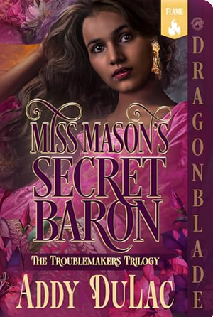 Miss Mason's Secret Baron  by Addy Du Lac