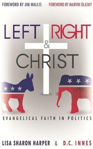 Left, Right and Christ by D.C. Innes, Lisa Sharon Harper