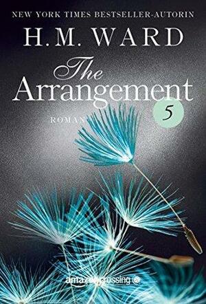 The Arrangement 5 by H.M. Ward