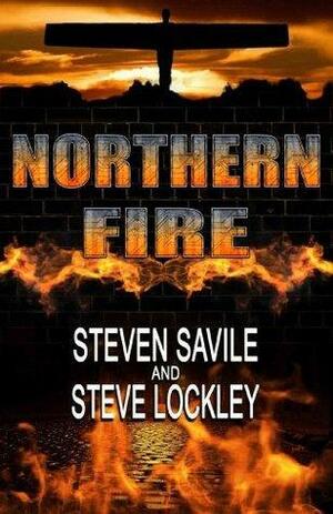Northern Fire - A Jack Stone Short Story by Steven Savile, Steven Savile, Steve Lockley