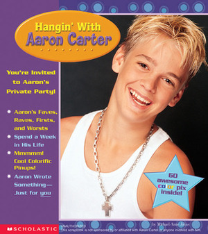 Hangin' With Aaron Carter by Michael-Anne Johns