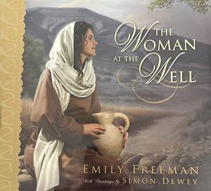 The Woman at the Well by Emily Freeman