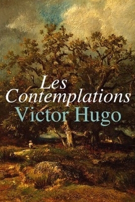 Les Contemplations by Victor Hugo