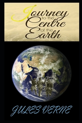 JOURNEY TO THE CENTRE OF THE EARTH BY JULES VERNE Illustrated Version by Jules Verne