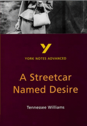 York Notes On Tennessee Williams\' Streetcar Named Desire (York Notes Advanced) by Hana Sambrook