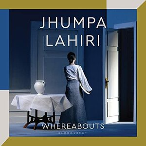 Whereabouts by Jhumpa Lahiri