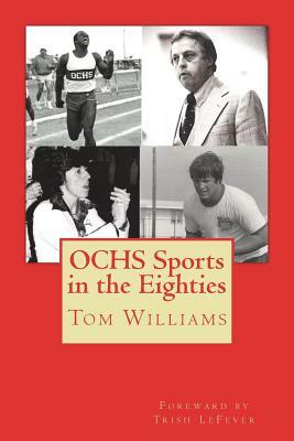 OCHS Sports in the Eighties: A review of sports at Ocean City (NJ) High School by Tom Williams