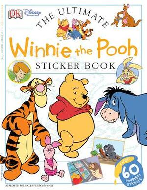 Ultimate Sticker Book: Winnie the Pooh [With Sticker] by D.K. Publishing