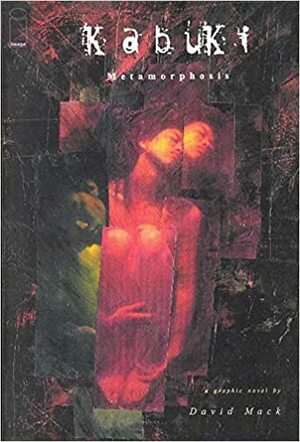 Kabuki, Vol. 5: Metamorphosis by David W. Mack