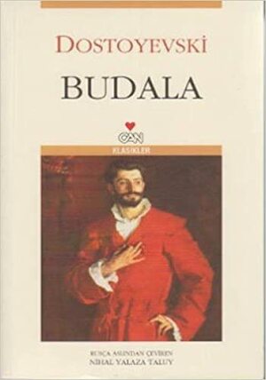 Budala by Fyodor Dostoevsky, Nihal Yalaza Taluy