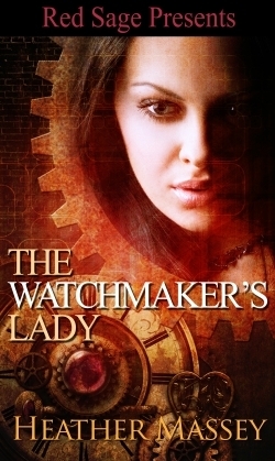 The Watchmaker's Lady by Heather Massey