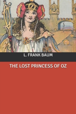 The Lost Princess of Oz by L. Frank Baum