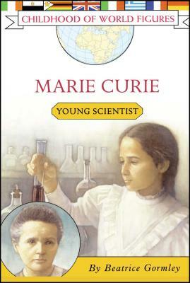 Marie Curie: Young Scientist by Beatrice Gormley