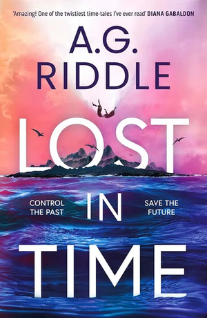 Lost in Time by A.G. Riddle