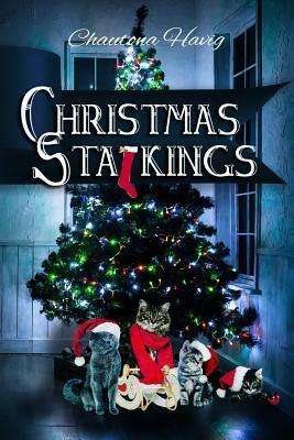 Christmas Stalkings by Chautona Havig