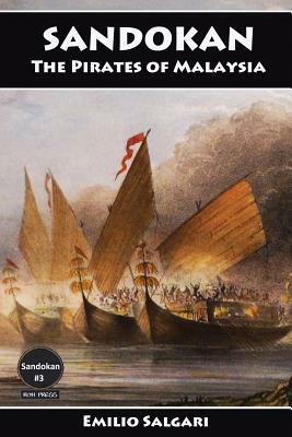 Sandokan: The Pirates of Malaysia by Emilio Salgari