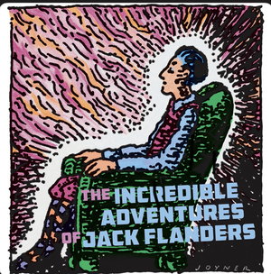 The Incredible Adventures of Jack Flanders by Thomas Lopez