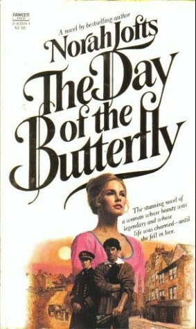 The Day of the Butterfly by Norah Lofts