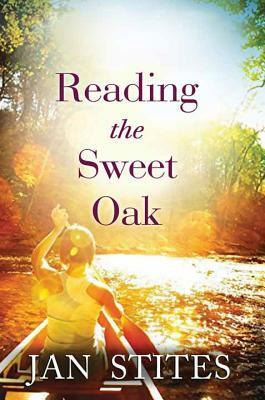 Reading the Sweet Oak by Jan Stites