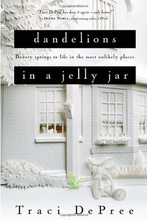 Dandelions in a Jelly Jar by Traci Depree