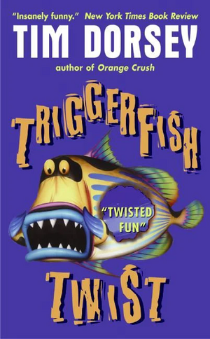 Triggerfish Twist by Tim Dorsey