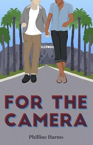 For The Camera by Philline Harms