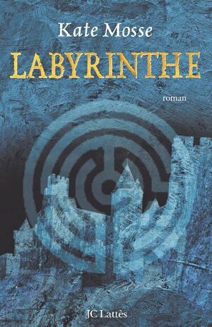 Labyrinthe by Kate Mosse