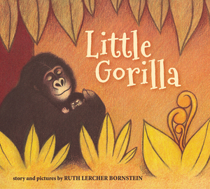 Little Gorilla (Padded Board Book) by Ruth Bornstein