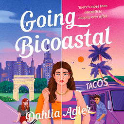 Going Bicoastal by Dahlia Adler