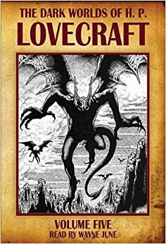 The Dark Worlds of H.P. Lovecraft, Vol 5 by H.P. Lovecraft