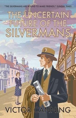 The Uncertain Future of the Silvermans by Victor Canning