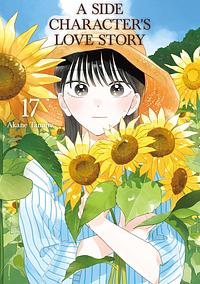 A Side Character's Love Story, Vol. 17 by Akane Tamura