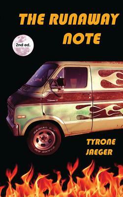 The Runaway Note by Tyrone Jaeger