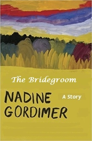 The Bridegroom by Nadine Gordimer