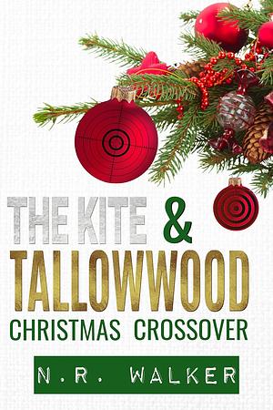 The Kite and Tallowwood: Christmas Crossover by N.R. Walker