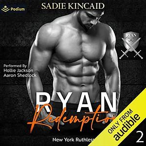 Ryan Redemption  by Sadie Kincaid