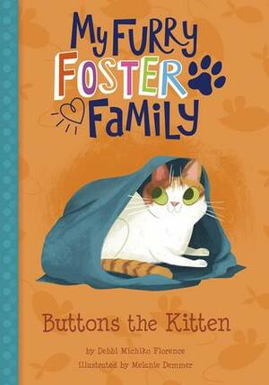 Buttons the Kitten by Melanie Demmer, Debbi Michiko Florence