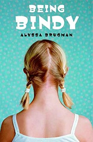 Being Bindy by Alyssa Brugman
