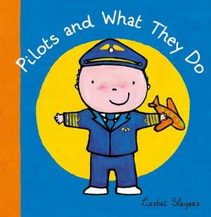 Pilots and What They Do by Liesbet Slegers