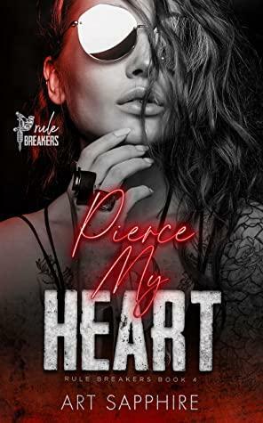 Pierce My Heart: A MFF, Second Chance Romance by Art Sapphire