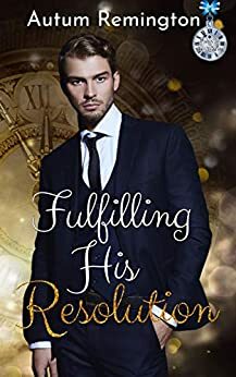 Fulfilling His Resolution: Party at the Tower Book 1 by Autum Remington