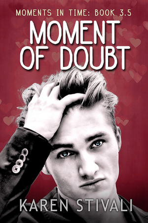 Moment Of Doubt by Karen Stivali