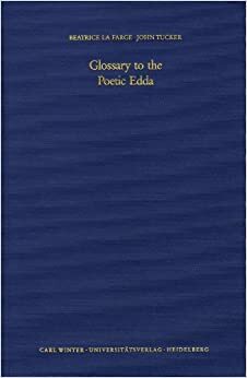 Glossary to the Poetic Edda: Based on Hans Kuhn's Kurzes Wörterbuch by John Tucker, Beatrice La Farge