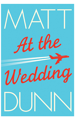 At the Wedding by Matt Dunn