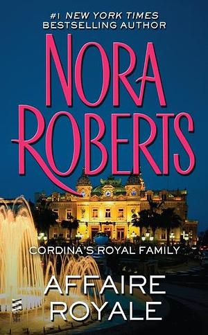 Affaire Royale by Nora Roberts